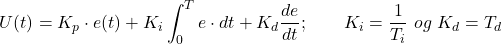 \begin{equation*} U(t) =K_p\cdot e(t)+K_i \int_0^T e\cdot dt + K_d \frac{de}{dt};\qquad    K_i =\frac{1}{T_i}\  og\    K_d= T_d  \end{equation*}