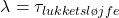 \begin{equation*} \lambda = \tau_{lukketsløjfe} \qquad \end{equation*}